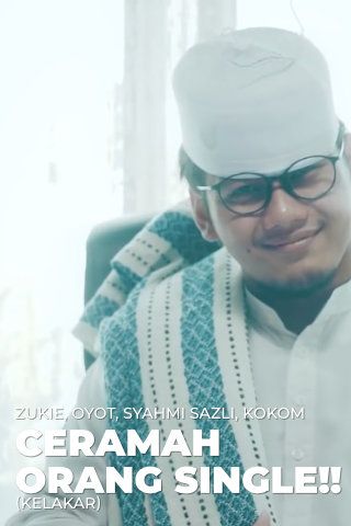 Zukie, Oyot, Syahmi Sadzli, Kokom Ceramah Orang Single!!