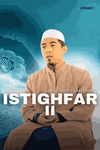Ustaz Abdullah Fahmi-Istighfar II
