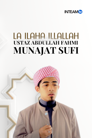 Ustaz Abdullah Fahmi-La Ilaha Illallah
