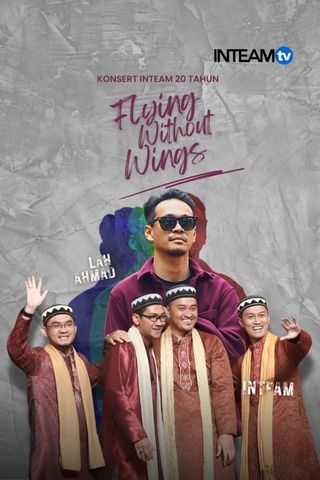 Inteam and Lah Ahmad - Flying Without Wings (Konsert Inteam 20 Tahun)
