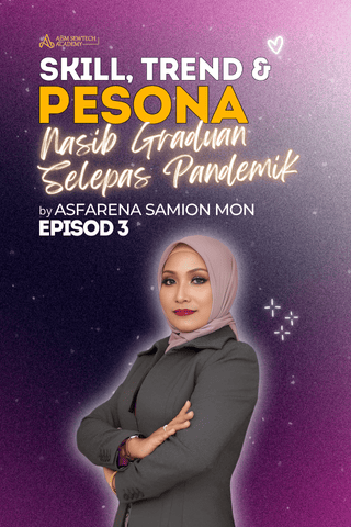 Ep 3 ATSJ - Nasib Graduan Selepas Pandemik