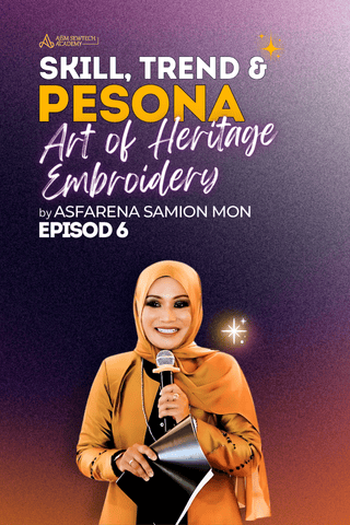 Ep 6 - Art of Heritage Embroidery