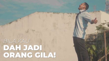 Bila Kau Dah Jadi Orang Gila