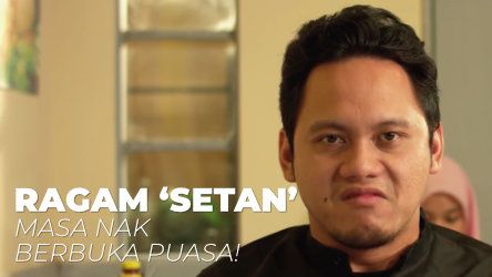 Ragam “Setan” Masa Nak Berbuka Puasa!