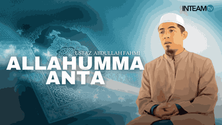 Ustaz Abdullah Fahmi-Allahumma Anta