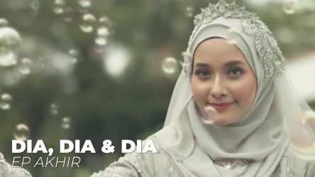 Dia, Dia & Dia – Ep Akhir