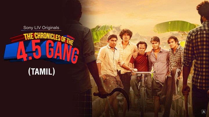 The Chronicles of the 4.5 Gang (TAMIL)
