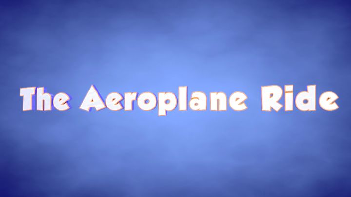 The Aeroplane Ride