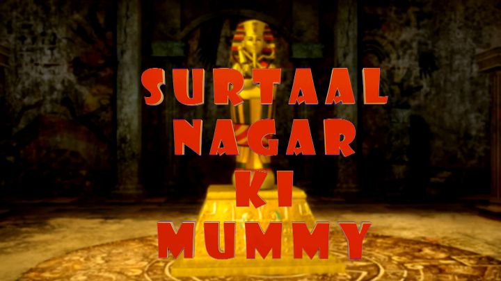 Surtaal Nagar Ki Mummy