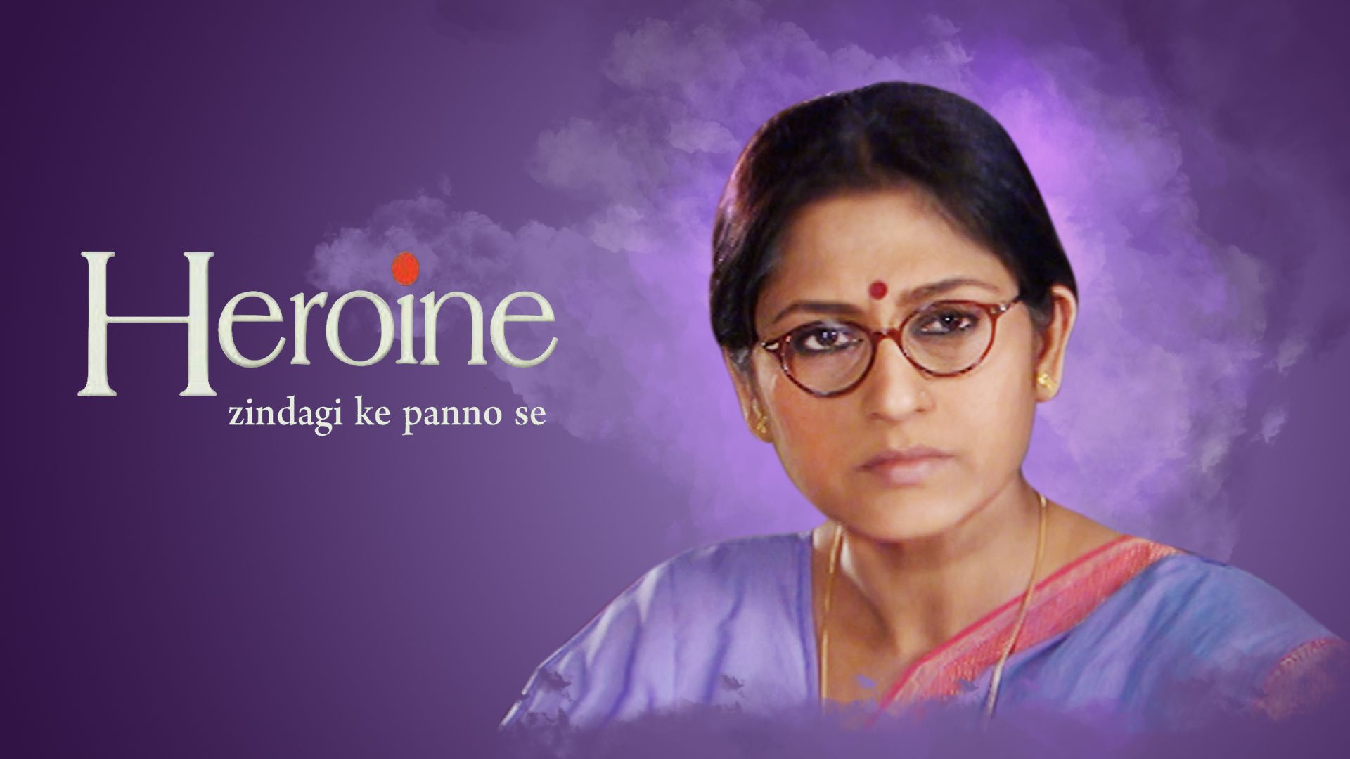 Heroine - Zindagi Ke Panno Se