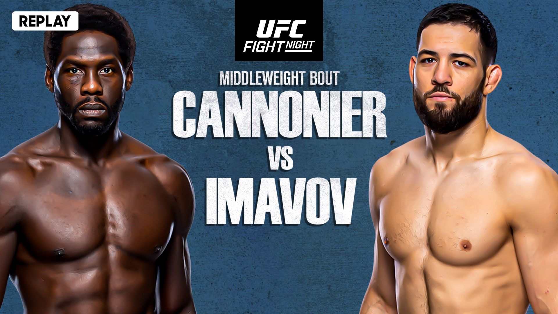 UFC Fight Night - Cannonier vs Imavov - 9 Jun 2024