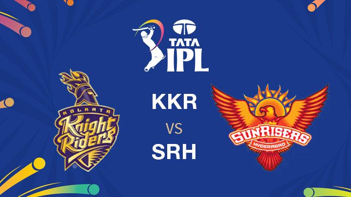 Kolkata Knight Riders vs Sunrisers Hyderabad