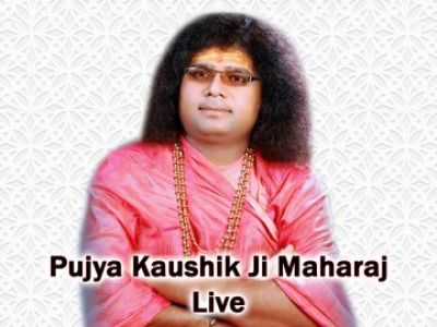 Pujya Kaushik Ji Maharaj Live Online