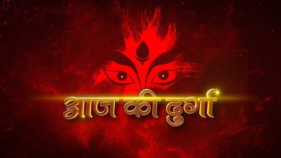 Aaj Ki Durga