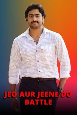 Jeo Aur Jeene Do - Battle