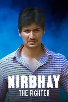 Nirbhay The Fighter