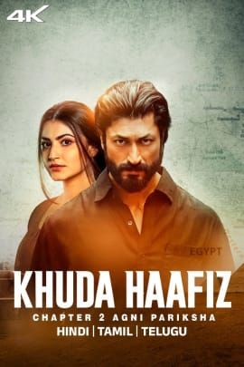 Khuda Haafiz Chapter 2: Agni Pariksha